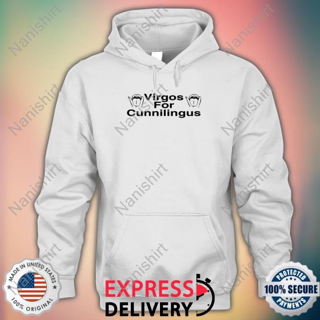 Virgos For Cunnilingus Shirts That Go Hard Shirt Virgos For Cunnilingus T-Shirt