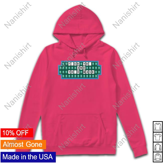 Official Fuck You And Your Mask Shirt Fuck You And Your Mask T-Shirt