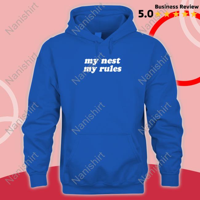 Official My Nest My Rules Shirt