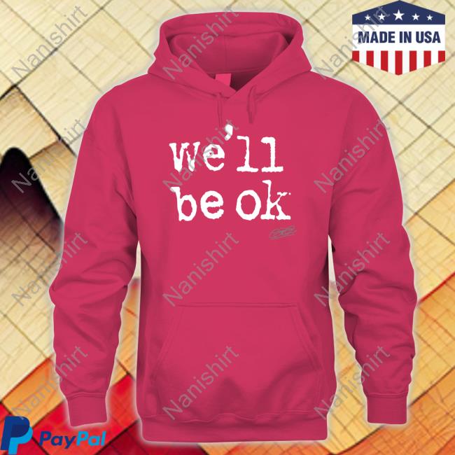 Brian Kibler We'll Be Ok T Shirts Gareth Emery Merch