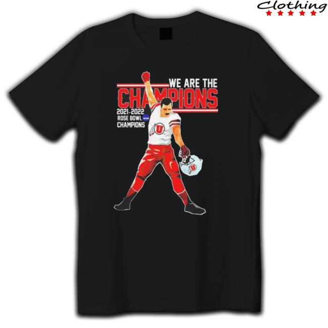 Utah Utes We Are The Champions 2021 2022 Rose Bowl Champions Sweaters