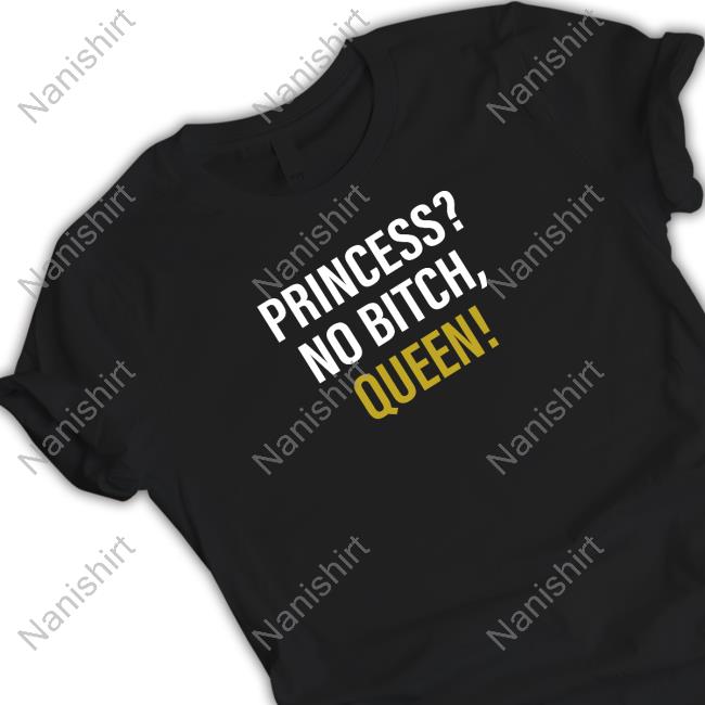 Princess? No Bitch, Queen! Sweatshirt