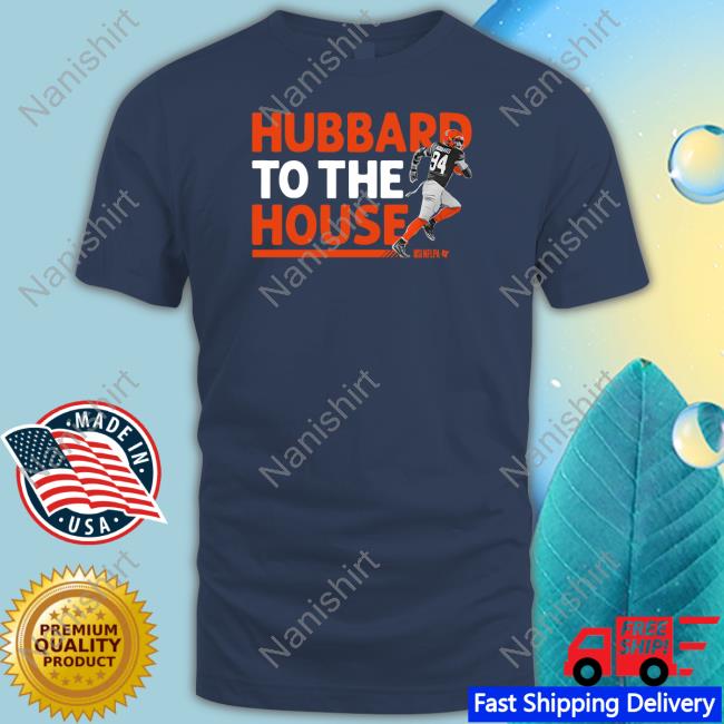 Breakingt Merch Sam Hubbard To The House Crewneck Sweatshirt Hubbard To The House T Shirt