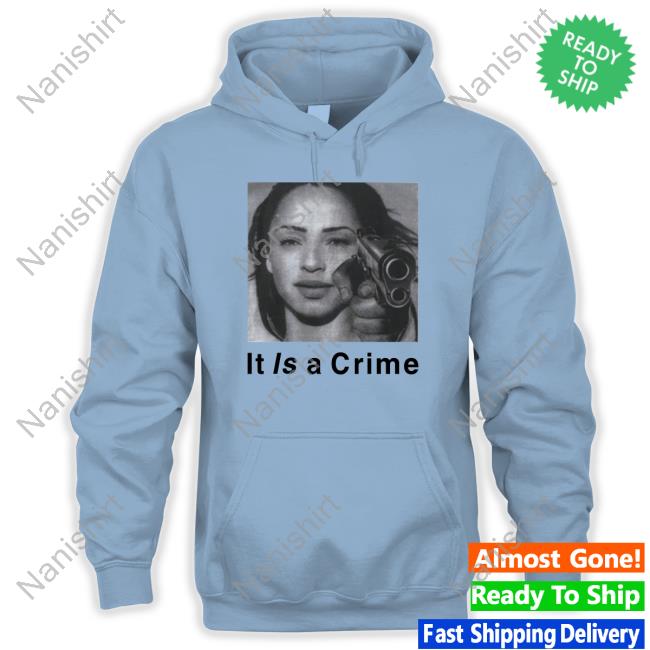 Megantheestyllion Sade Henryjawnson It Is A Crime Hooded Sweatshirt Sade Henryjawnson It Is A Crime Long Sleeve Megantheestyllion
