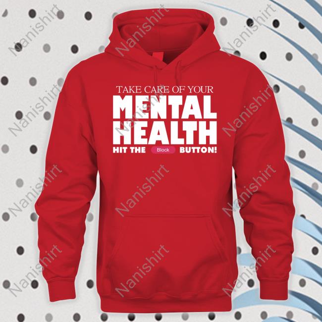 Take Care Of Your Mental Health Hit The Block Button Tank Top Gameboyjones Take Care Of Your Mental Health Hit The Block Button Tank