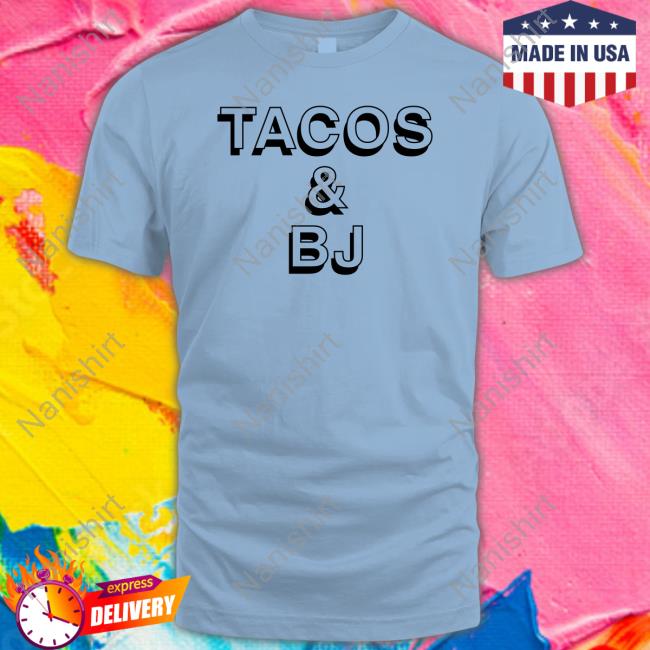 Official Tacos & Bj T Shirt