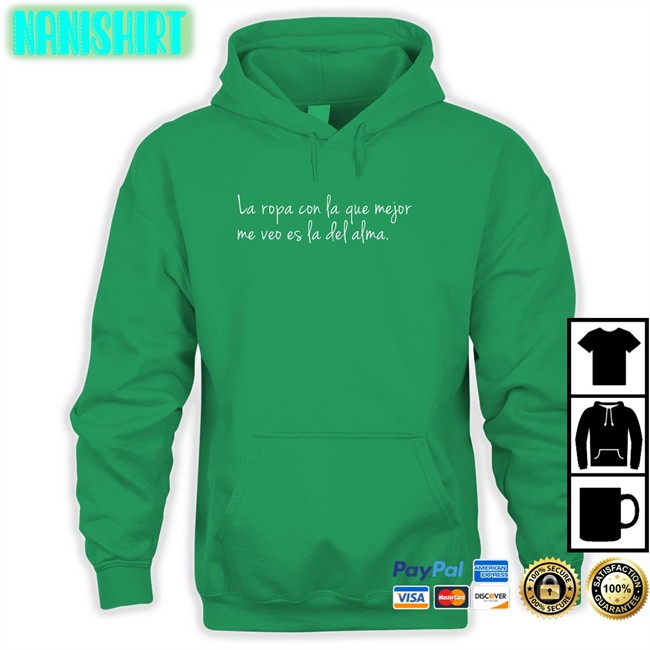 Dj Efn Dj La Ropa Con La Que Mejor Me Veo Es La Del Alma Shirt Dj Efn La Ropa Con La Que Mejor Me Veo Es La Del Alma Shirt Donda Times Danay Suarez Store
