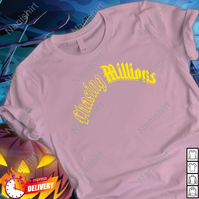 Chasing Millions Shirts Corey Crisan