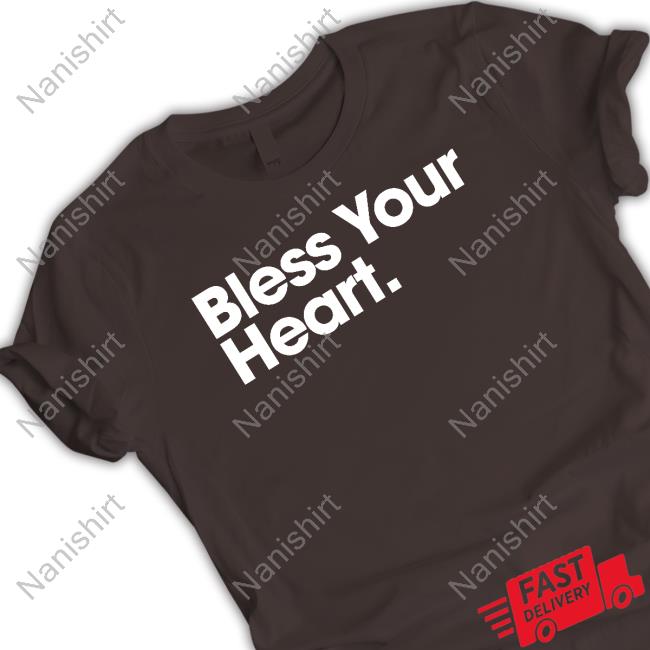 Official Bless Your Heart Tee Bs General Store Bless Your Heart Long Sleeve Tee Shirt