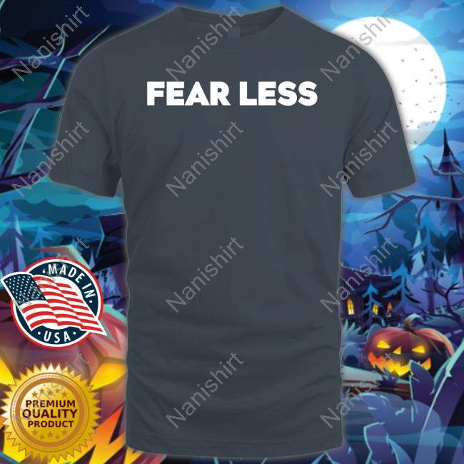 Phyna Fear Less Hoodie Unusualphyna Long Sleeve Tee Shirt