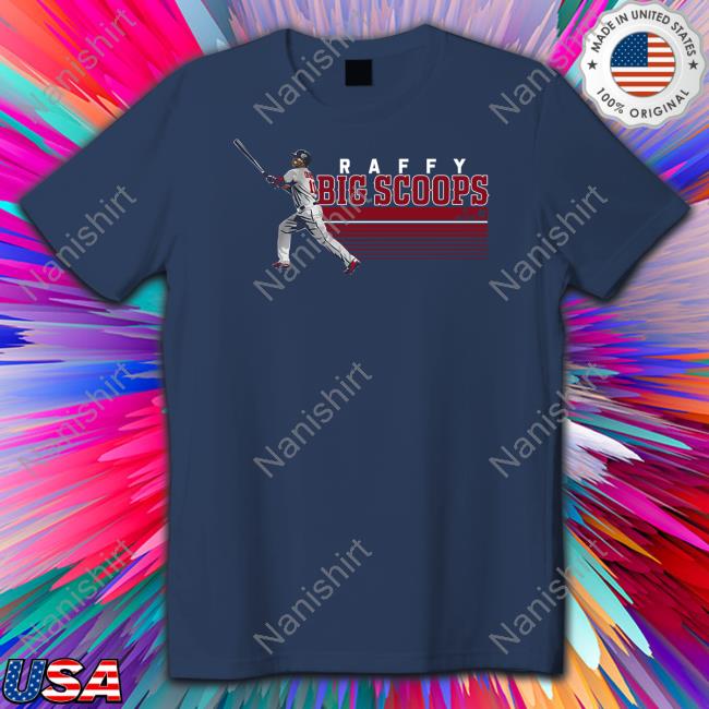 Raffy Big Scoops Shirts