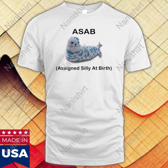Asab Assigned Silly At Birth Unisex T Shirt