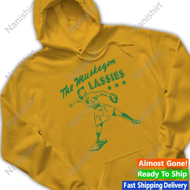 Homage Merch The Muskegon Lassies Shirts