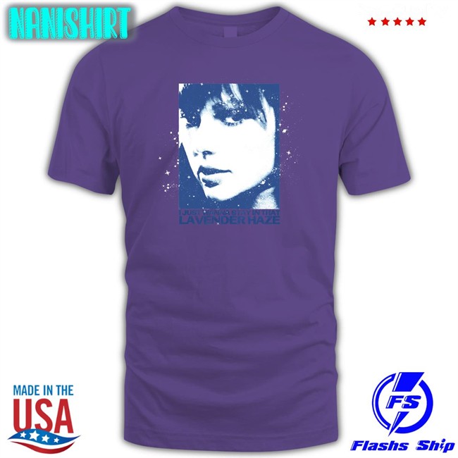 Store TaylorSwift Merch I Just Wanna Stay In That Lavender Haze Shirt Melissa Stewart