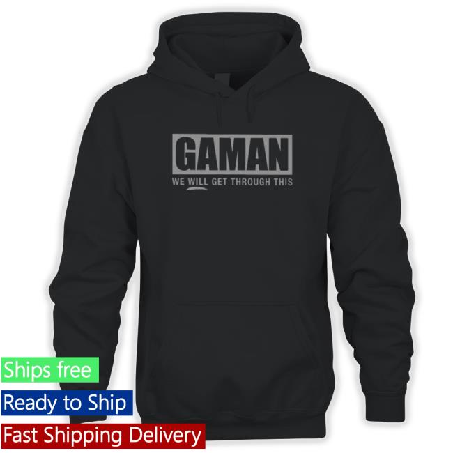 Gaman we will get through this Tee Shirts