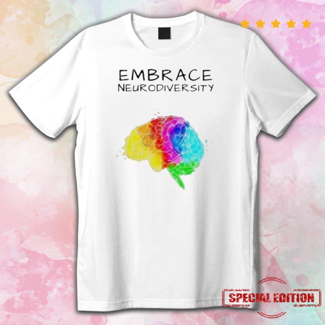 Official Embrace Neurodiversity Wholesome Memes Classic shirt
