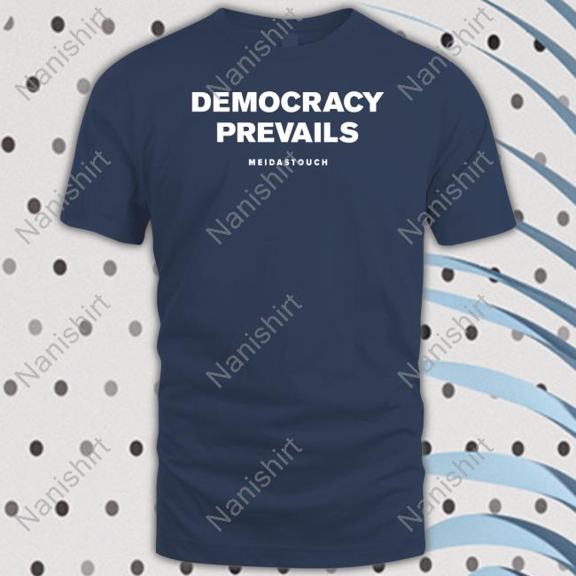 Democracy Prevails TankTop Meidastouch Merch Democracy Prevails Long Sleeve T Shirt