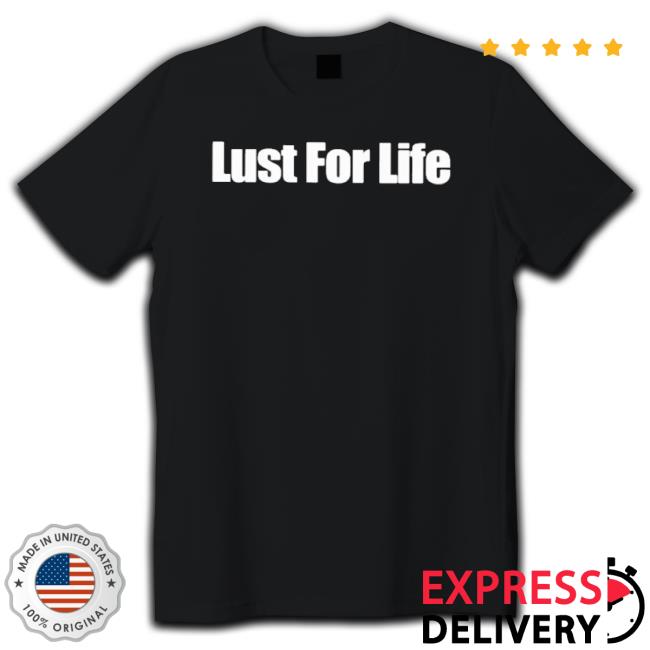 Official Frankenstein Lust For Life Shirts