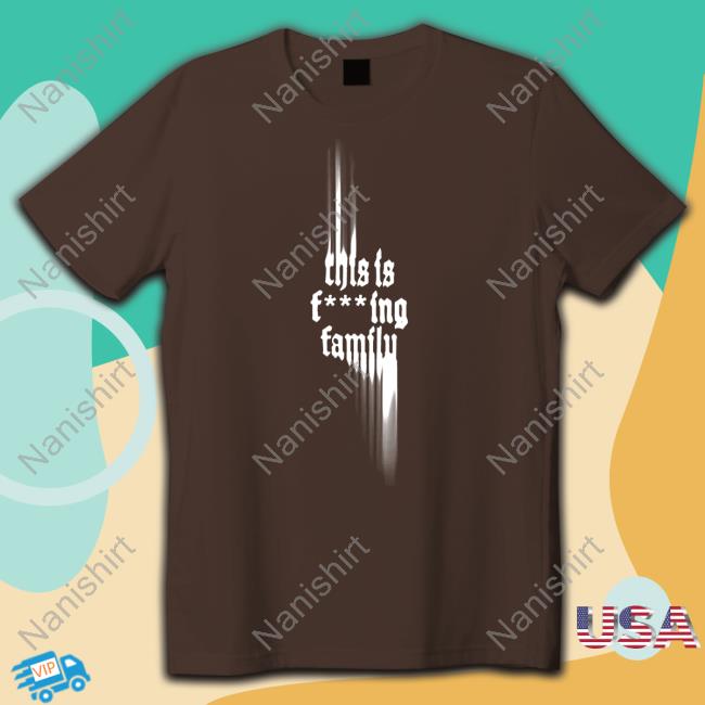 Only The Poets This Is Fcking Family Hooded Sweatshirt
