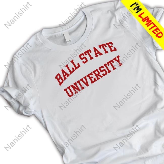 Ball State University Limited Edition Tee Shirts