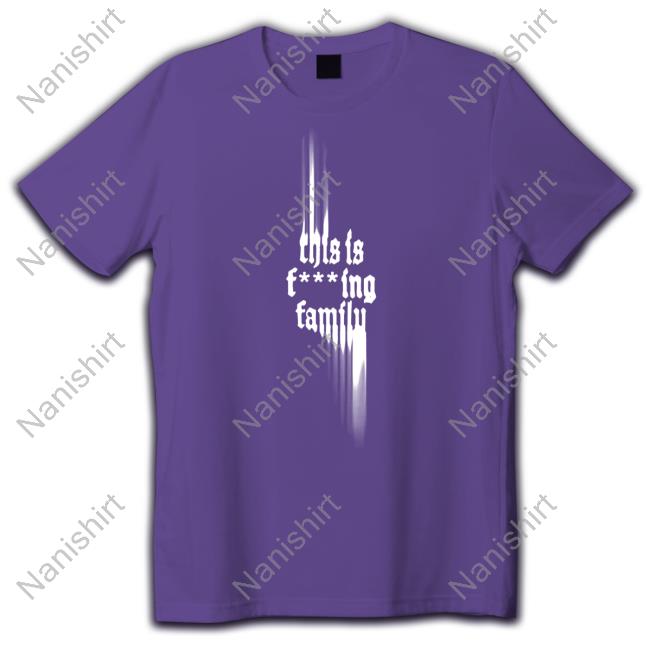 This Is Fcking Family Shirts Only The Poets Merch This Is Fcking Family Long Sleeve T Shirt