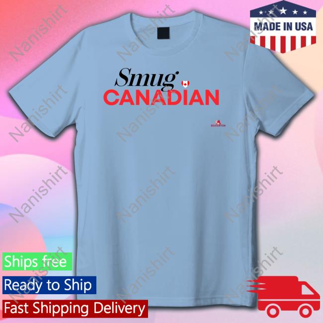 Smug Canadian Cap The Beaverton Store Smug Canadian Hoodies The Beaverton Store