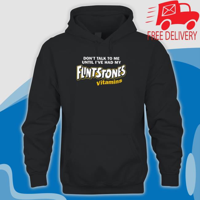 Official Paul don’t talk to me until I’ve had my flintstones vitamins Tee Shirt