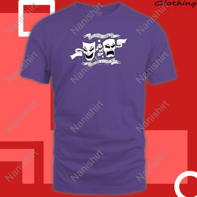 I'm The Main Character & You Have To Like Me Long Sleeve T Shirt Will Wood Merch