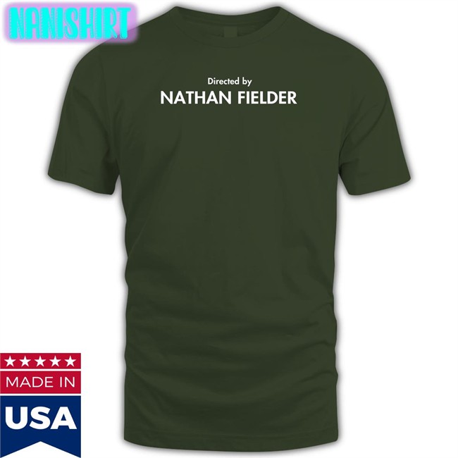 Directed By Nathan Fielder T Shirt Men For Fielder Directed By Nathan Fielder Shirt Funny