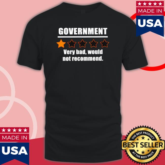 Goodamliberty Government Very Bad Would Not Recommend Sweatshirts