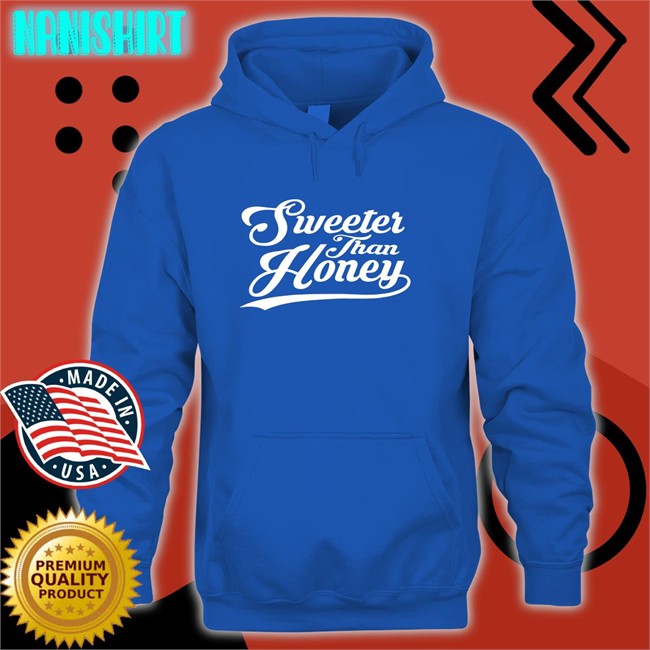 Mrs Andi Backup Sweeter Than Honey Shirt 2022 Mrs Andi Backup Sweeter Than Honey Edition Limited Sweatshirt OfficialMrsAndi