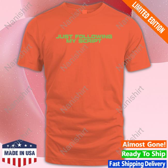 Official Barstool Sports Store Just Following My Script Tee Shirt