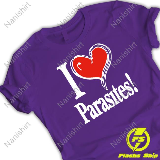 I Love Parasites Tee Shirt Official I Love Parasites T-Shirt