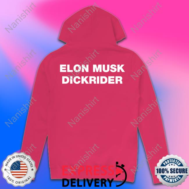 Elon Musk Dickrider Sweatshirt Official Elon Musk Dickrider T-Shirt