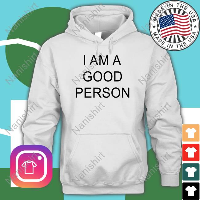 The Babylon Bee I Am A Good Person Hoodie