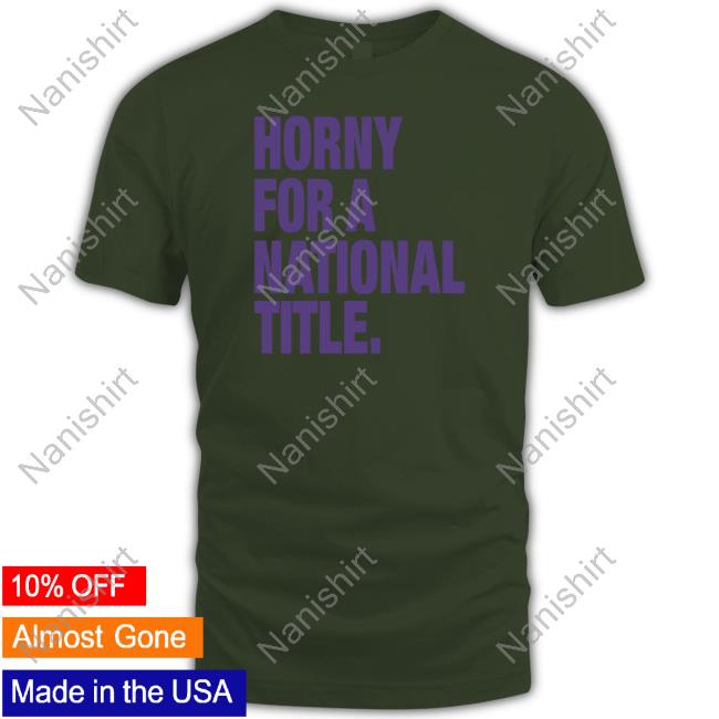 Horny For A National Title New Shirt