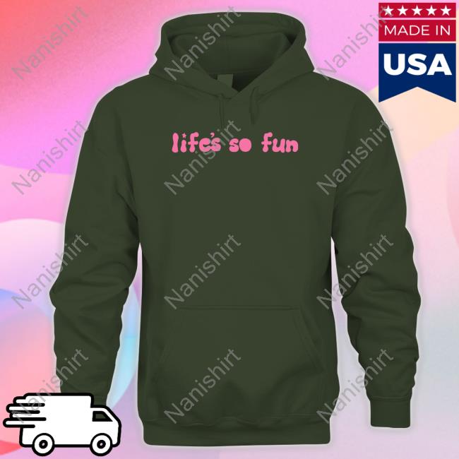 Muna Merch Life's So Fun Forest Green T Shirt Whereismuna Life's So Fun Forest Green Long Sleeve Shirt