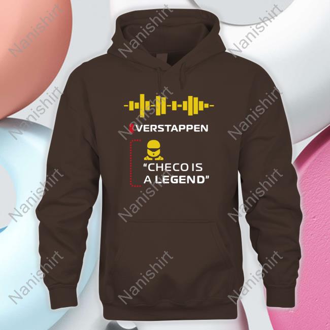 Official Verstappen Checo Is A Legend Shirts Verstappen Checo Is A Legend Sweatshirt Sergio Perez El Papi Horner