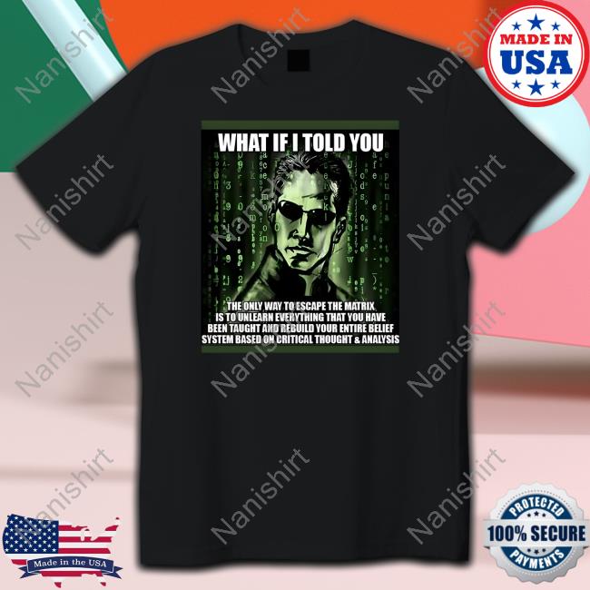 What If I Told You Shirt