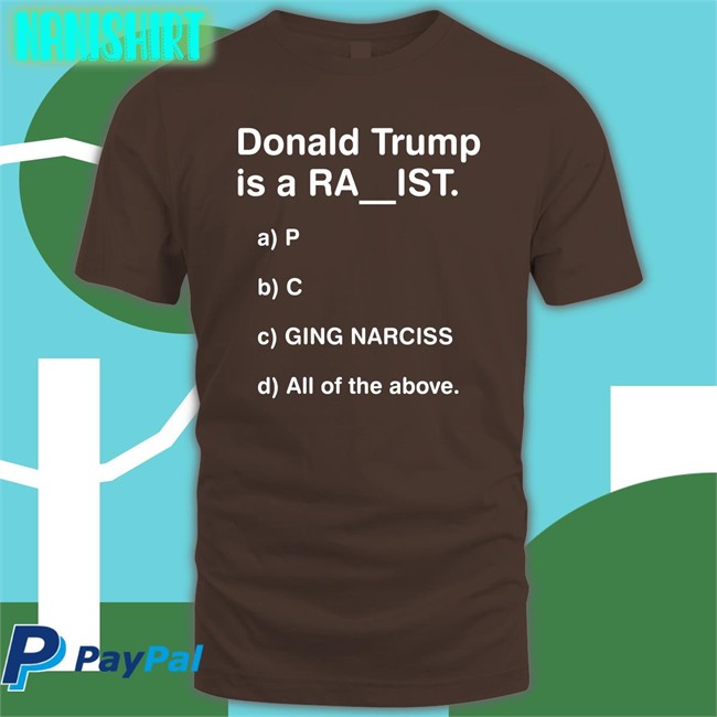 Donald Trump Is A Ra Ist Sweatshirt Donald Trump Is A Ra Ist Shirt Bubba O'Riley DrunkenCrunker