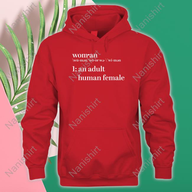 Definition Of Woman T-Shirt Woman An Adult Human Female Shirt The Daily Wire Store Tee