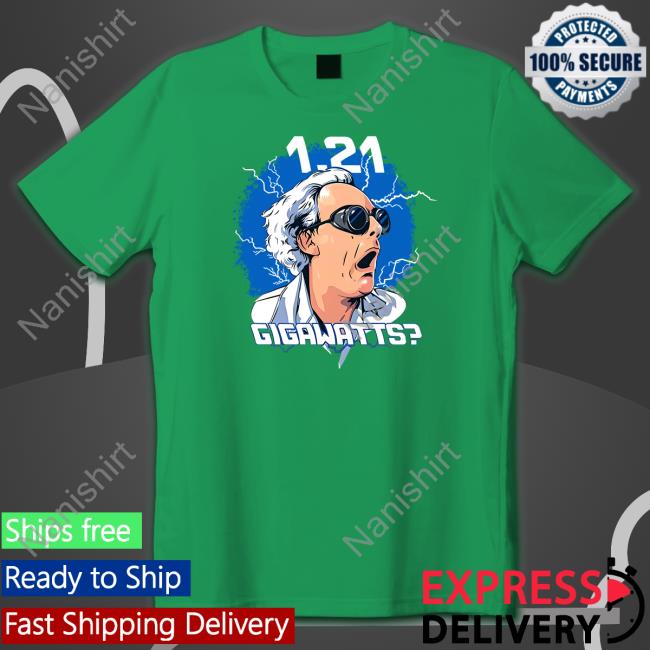 1.21 Gigawatts Shirts Back To The Future 1.21 Gigawatts Shirt