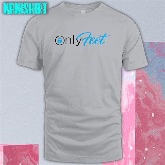 Shirts That Go Hard Only Feet Hoodies Shirtsthtgohard Shirts That Go Hard Only Feet Hoodies Shirtsthtgohard