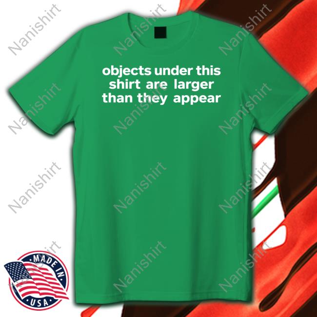 Objects Under This Shirt Are Larger Than They Appear T Shirt Inocent Joker