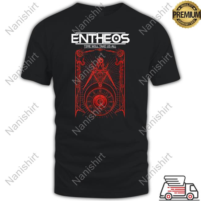 Official Entheos Time Will Take Us All Shirt IndieMerchStore