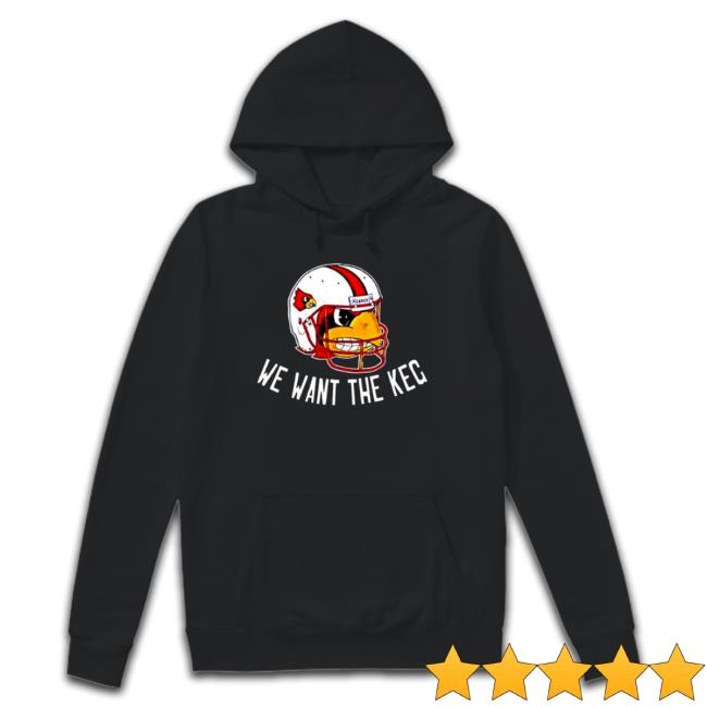 Louisville Cardinals helmet we want the KEG Hoodie