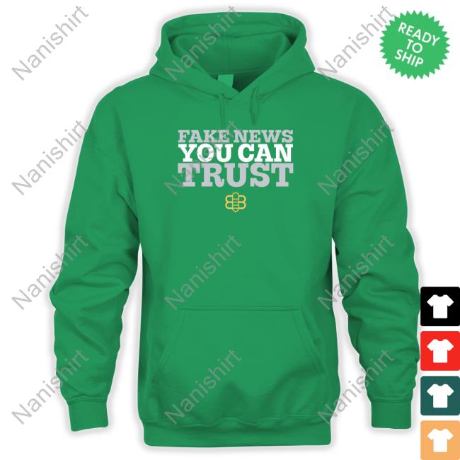 Babylon Bee Merch Fake News You Can Trust Hoodie