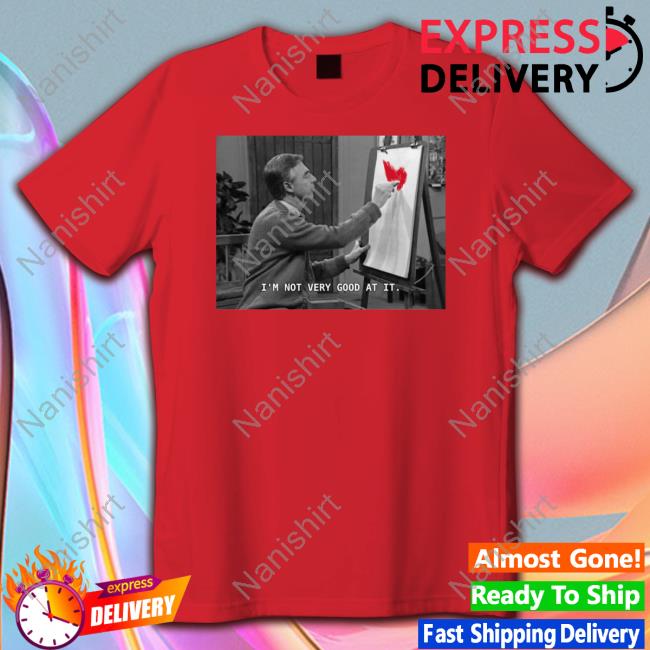 Fred Rogers I'm Not Very Good At It Long Sleeve T Shirt