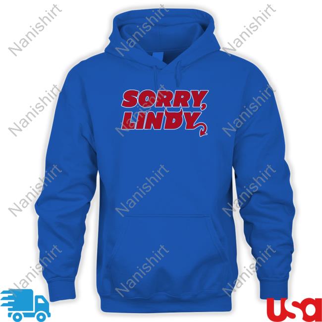 Sorry Lindy Sweatshirt Breakingt Sorry Lindy Hooded Sweatshirt Breakingt