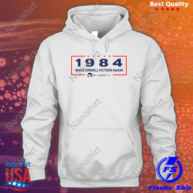 Official 1984 Make Orwell Fiction Again T Shirt